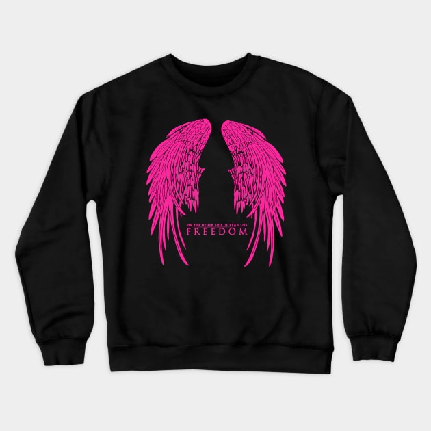 On The Other Side of Fear Lies Freedom - Pink Version Crewneck Sweatshirt by AbundanceSeed